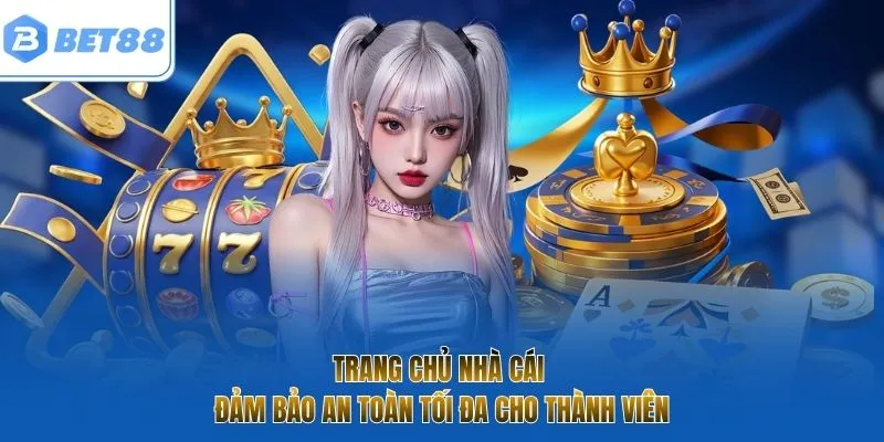 Trang chủ nhà cái đảm bảo an toàn tối đa cho thành viên